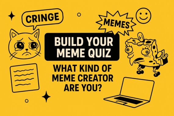 Build Your Meme Quiz: What Kind of Meme Creator Are You?