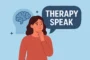 Therapy Speak Online: Helping or Harming Mental Health?
